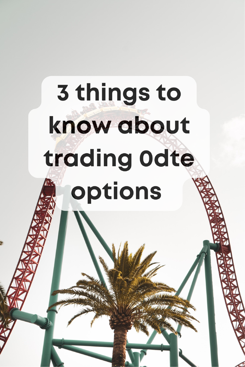 3 Critical Things To Know Before Trading 0DTE Options